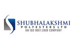 Shubhlakshmi Polysters Ltd